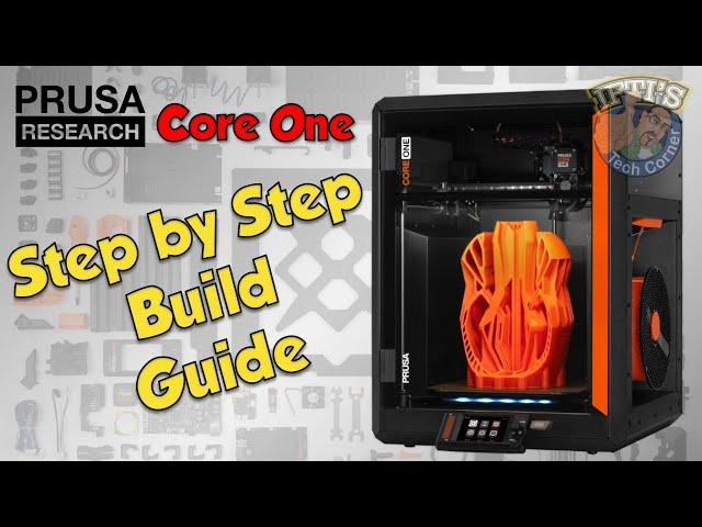 #01 Original PRUSA Core One Kit : Full Step-By-Step BUILD GUIDE - Unboxing & Preparation