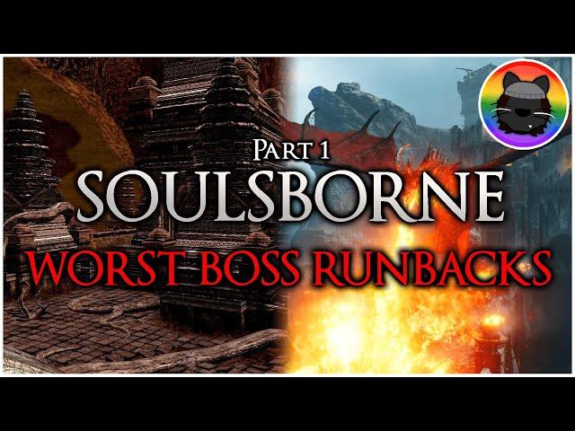 Ranking the Worst Boss Runbacks in Soulsborne! [Part 1]