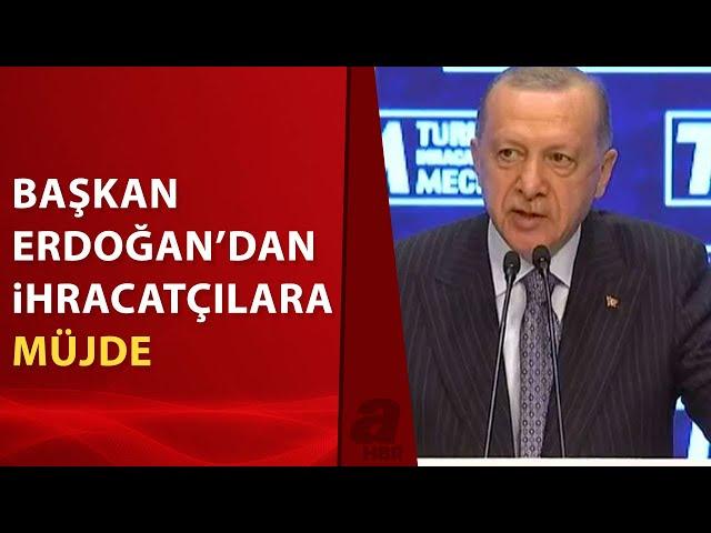 Başkan Erdoğan'dan ihracatın şampiyonları ödül töreninde müjde | A Haber