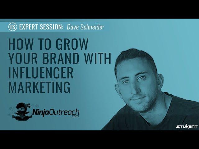 How to Grow Your Brand With Influencer Marketing - Dave Schneider