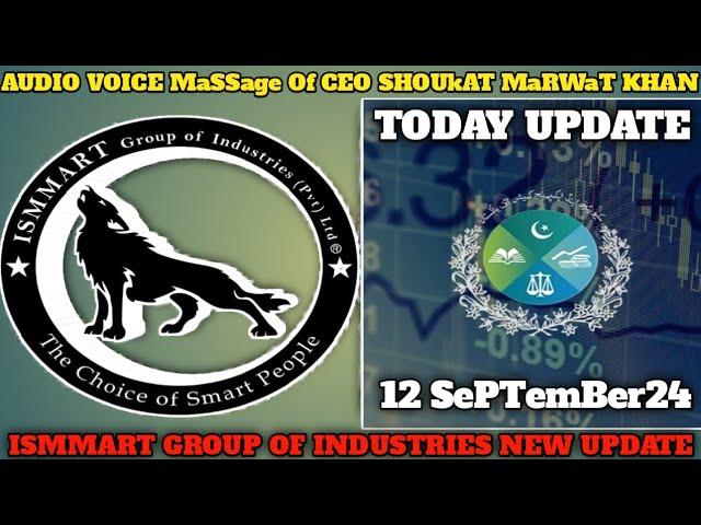 Ismmart Group Of Industries News||Today Latest Update September 12, 2024||Ismmart investors News