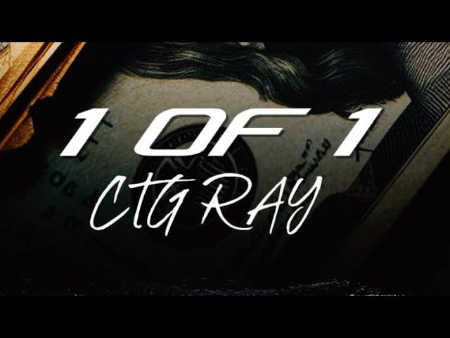 CTG Ray - 1 OF 1 (Official Music Video)