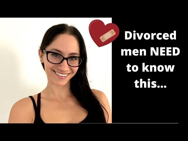 What recently divorced men NEED to know! (3 things)