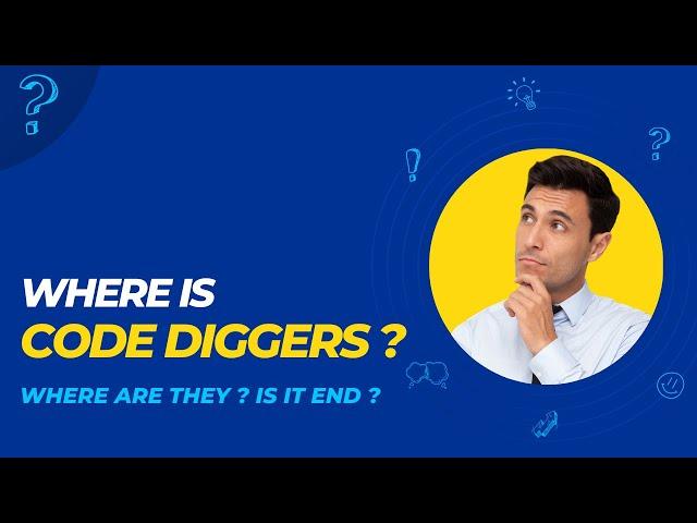 Where Is Code Diggers? | Code Diggers Are Missing! | Where Are They?