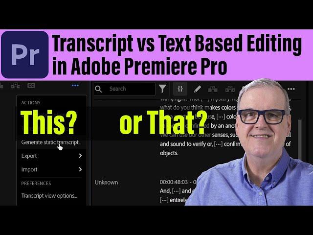 Transcripts vs Text Based Editing in Adobe Premiere Pro