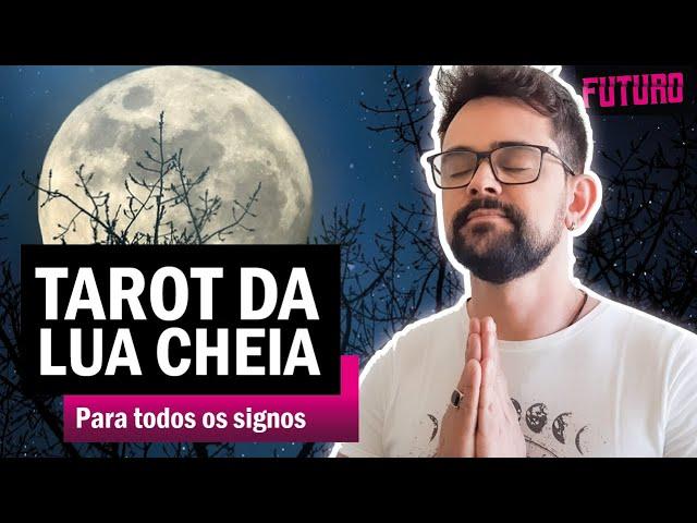 TAROT TODOS OS SIGNOS - ESPECIAL LUA CHEIA