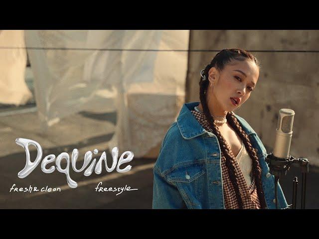Dequine — Fresh & Clean (Freestyle)