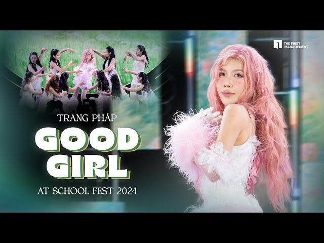 Trang Pháp | Good Girl - School Fest 2024