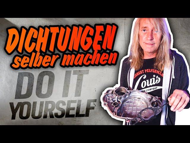 So stellst DU dir deine eigenen DICHTUNGEN her  | HOW TO