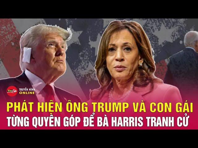 Rộ tin ông Trump từng quyên góp tiền cho bà Harris tranh cử, thực hư ra sao? | Tin24h