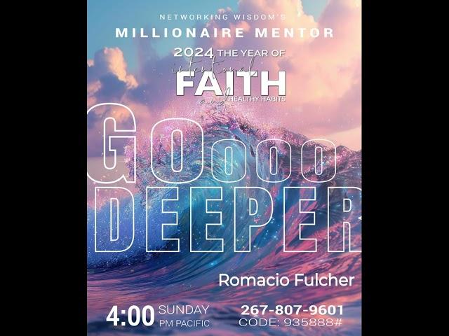 June 30 2024 - Go Deeper - Romacio Fulcher