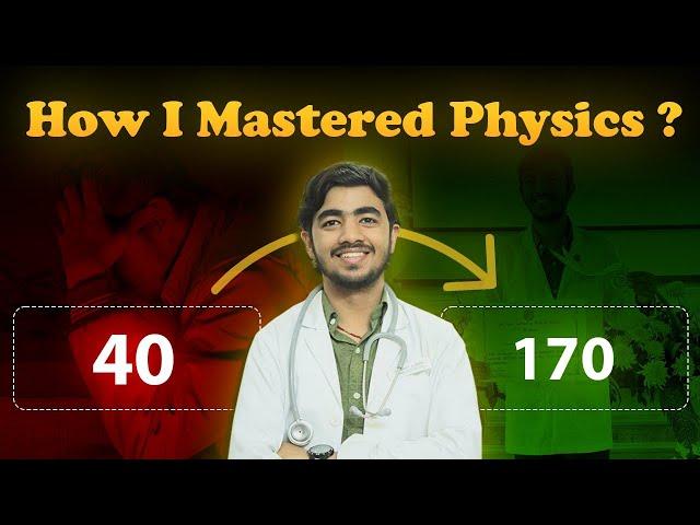 How I improved my marks from 40/180 to 170/180 in NEET Physics | Physics strategy for NEET 2025