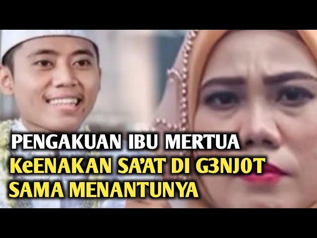 Klarifikasi Ibu Rihanah Anah? Setelah  Berhubungan Badan Sama Menantunya..