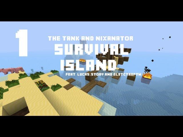 Minecraft Survival Island Episode 1 The Tank and Nixanator