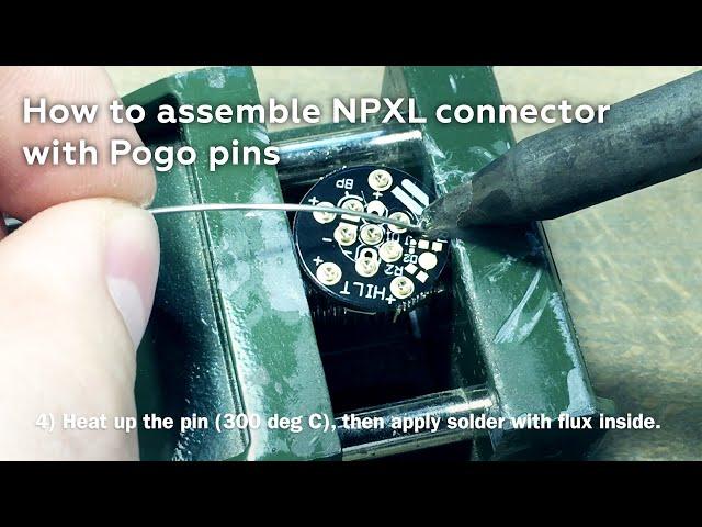 How to assemble NPXL connector with Pogo pins