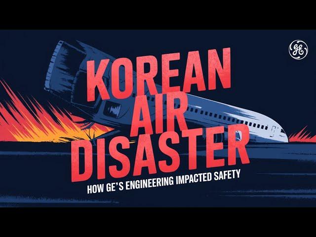 Korean May Day Air Disaster: How GE's Engineering Impacted Aviation Safety