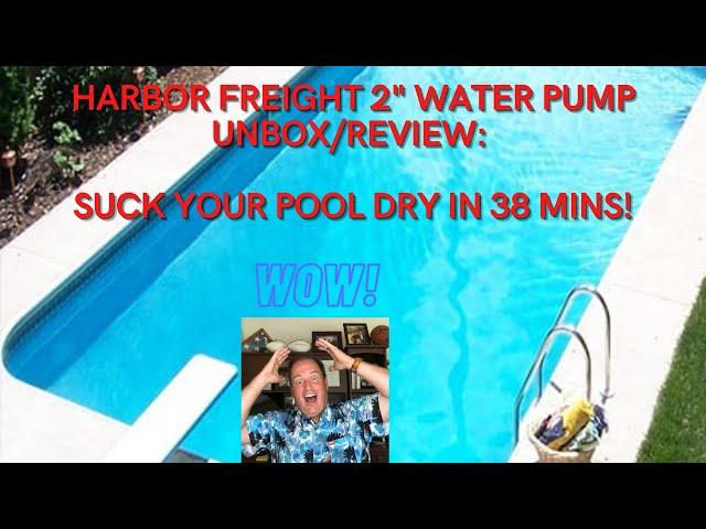 HARBOR FREIGHT 2" WATER PUMP UNBOX AND REVIEW