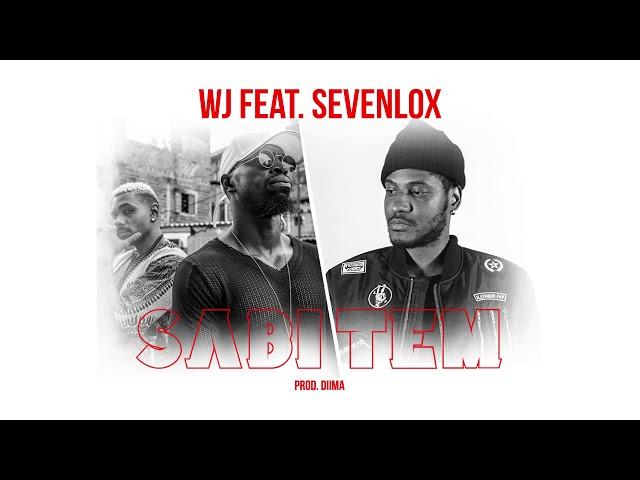 WJ feat. Sevenlox - Sabi Tem (Official Audio)