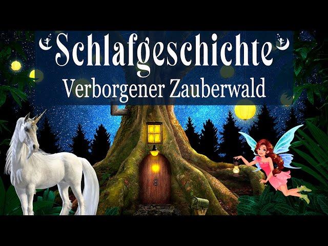 Sanft & zuversichtlich einschlafen - Meditation & Traumreise zum Schlafen 'Verborgener Zauberwald'