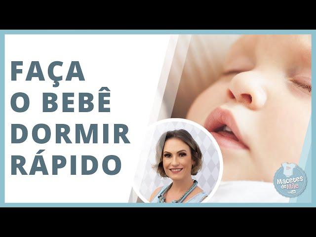 6 MACETES PARA O BEBÊ DORMIR MAIS RÁPIDO | MACETES DE MÃE