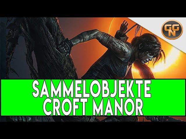 Shadow of the Tomb Raider Guide - Croft Manor - Alle Sammelobjekte - All Collectibles