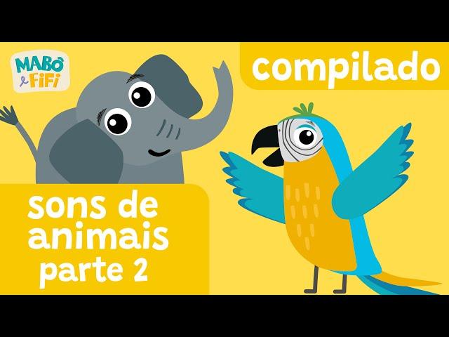 SONS DE ANIMAIS - PARTE 2 | vídeo infantil educativo | SÉRIE ACHOU! | Mabô e Fifi
