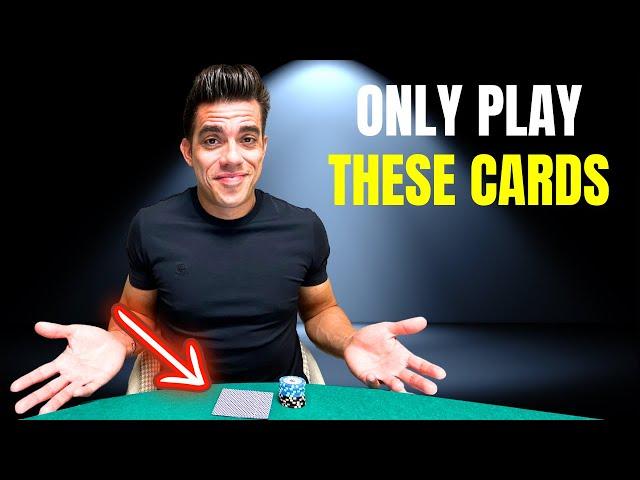 Only Play These Cards to Win at Poker! (Works Instantly)