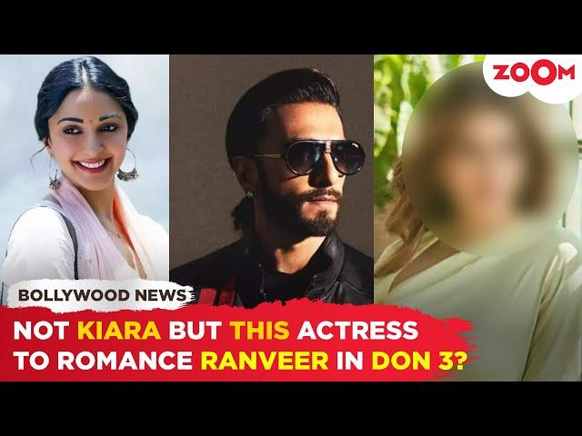 Not Kiara Advani, Ranveer Singh to romance THIS actress in Don 3?