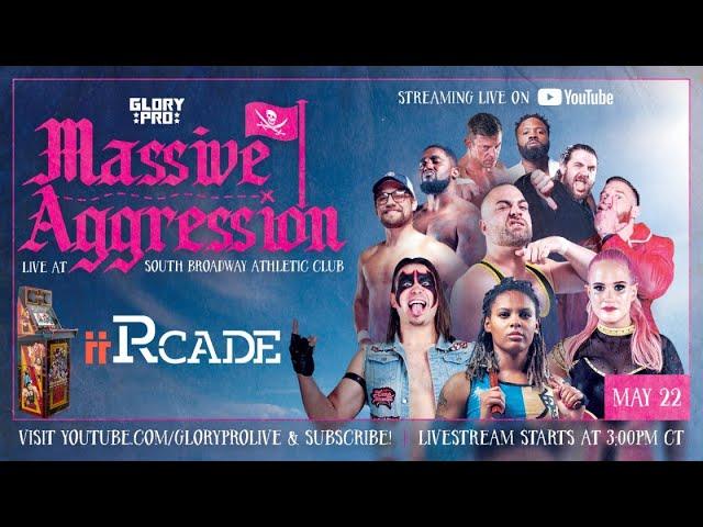 Glory Pro Wrestling MASSIVE AGGRESSION Full Show