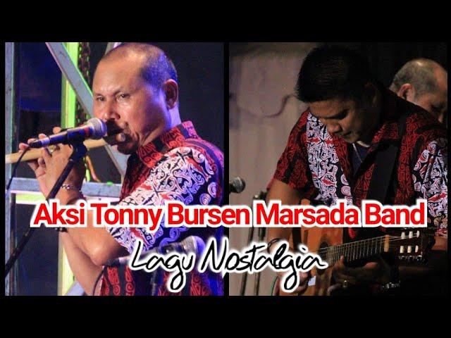 Aksi Tonny Bursen Sidabutar Marsada Band - lagu Nostalgia " Apa Salahku "