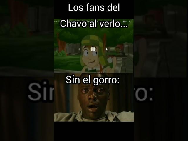 Los fans del Chavo animado al verlo...