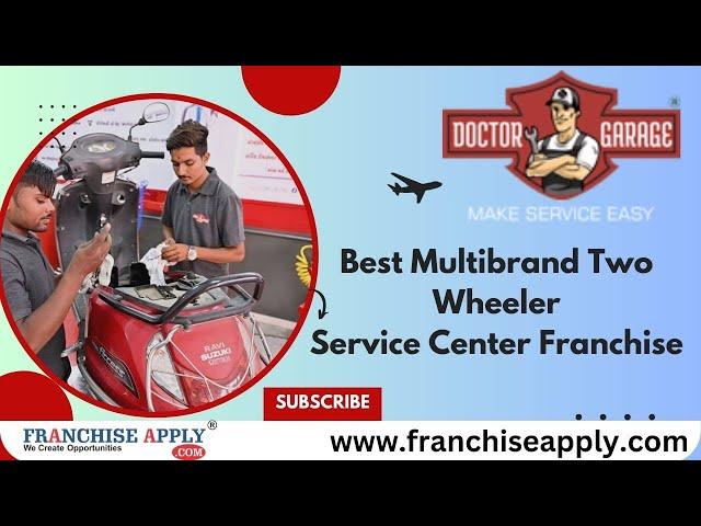 Doctor Garage Franchise | Best Multibrand Two Wheeler Service Center Franchise |Automobile Franchise