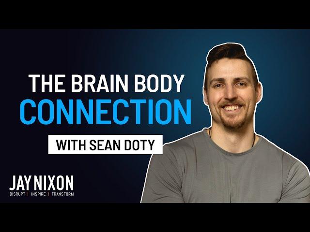 The Brain Body Connection ~ Sean Doty | Thrive Forever Fit