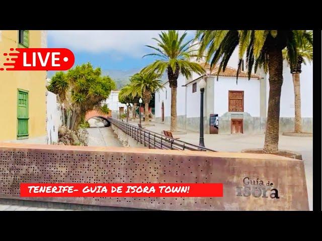 LIVE: Guia De Isora-Beautiful quaint Town South Tenerife ️