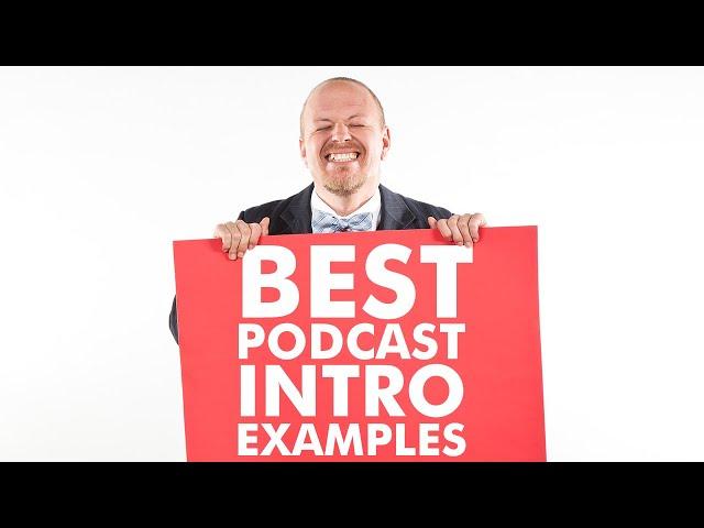 Best Podcast Intro Examples