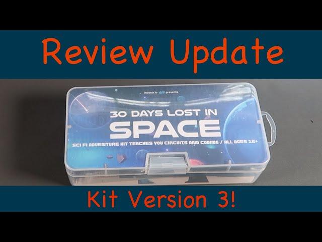 30 Days Lost in Space –Review of the NEW version 3 kit!