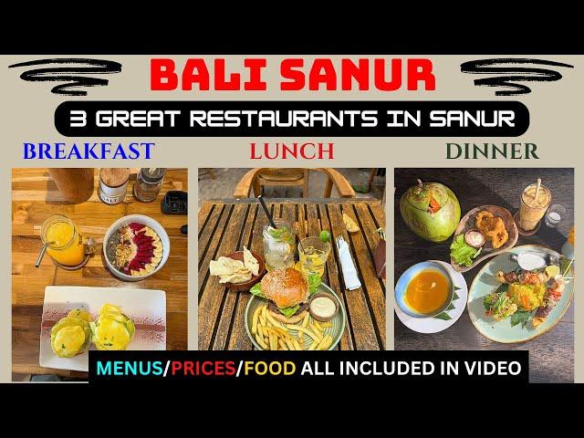 Bali Sanur 3 Great Restaurants Breakfast/Lunch/Dinner