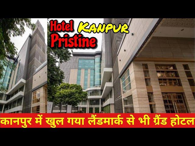 Hotel Pristine Kanpur || Detailed Vlog || Prices Rooms Restaurant Rooftop