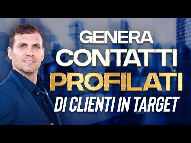 Come generare contatti PROFILATI di clienti in target | La guida definitiva