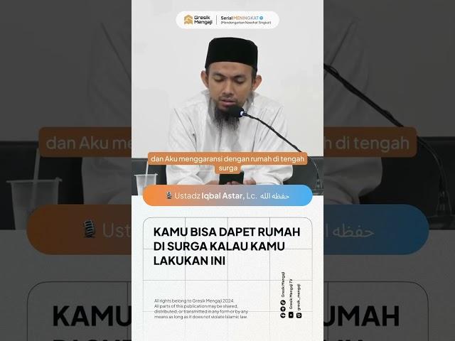 Rumah di Surga #gresikmengaji #hijrah #surga #rumah #debat #bohong #akhlak #kajianislam #bait #share