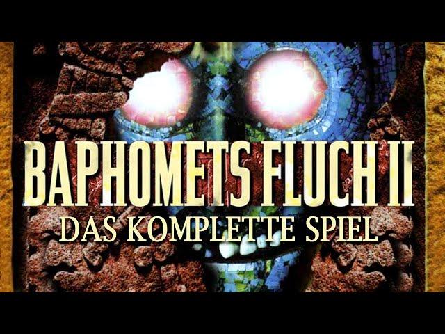 BAPHOMETS FLUCH 2 Full Game Gameplay Deutsch - Das komplette Spiel