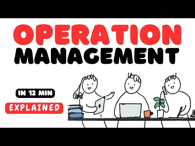 Operation Management in 12 minutes