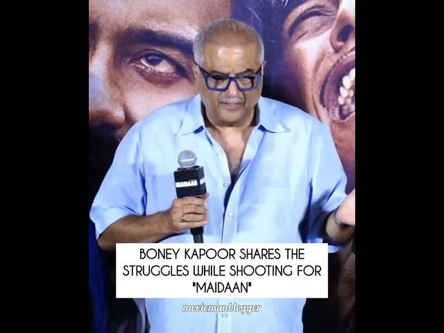 BONEY KAPOOR SHARES THE STRUGGLES WHILE MAKING "MAIDAAN"