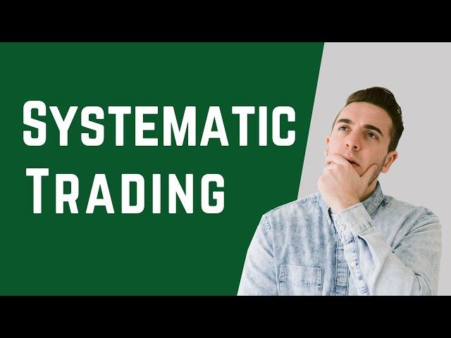 SYSTEMATIC TRADING: Why You Should Follow A Mechanical Approach