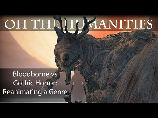 OTH: Bloodborne vs. Gothic Horror — Reanimating a Genre