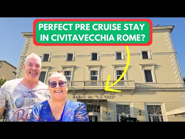 Was a Pre Cruise Stay at Hotel de la Ville in Civitavecchia a Good Idea?