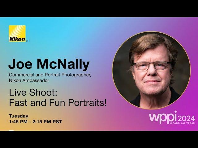 Tips for Fast and Fun Portraits with Joe McNally | Nikon Live at WPPI 2024