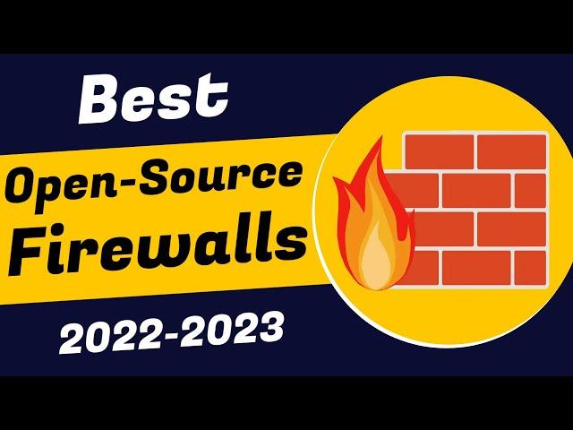 Best Open Source Firewalls in 2022 - 2023