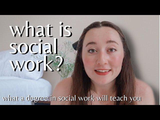 What is Social Work REALLY? | What You Will Learn About While Getting a Social Work Degree