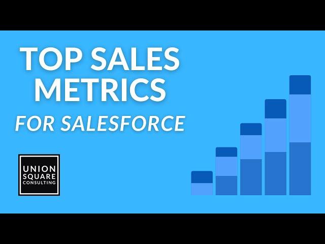 Top Sales Metrics for Salesforce